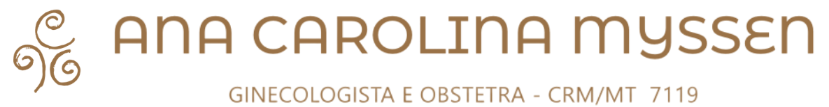 Dra. Ana Carolina Myssen - Ginecologia e Saúde Feminina Cuiabá MT